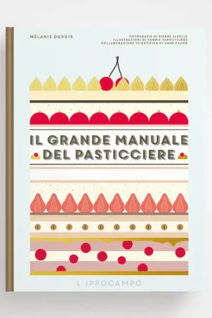Ippocampo Edizioni Libro Il Grande Manuale del Pasticciere Prezzo Di Fabbrica