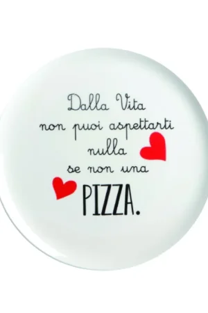 Love Tiffani Piatto Pizza D31 cm Dalla Vita Non Puoi Aspettarti Nulla Se Non Una Pizza Economico